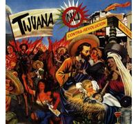 Tijuana No - Contra-Revolucion Ave