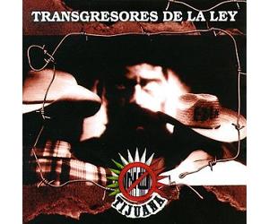 Tijuana No - Transgresores De La Ley