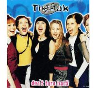 Tik N Tak - Don't Turn Back / You're Breaking My Heart