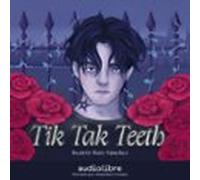 Tik Tak Teeth (audiolibro)