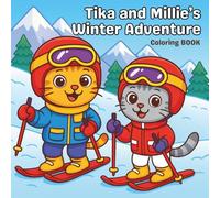 Tika and Millie’s Winter Adventure: Bold and Easy Coloring Book for Adults and Kids - Simple and Big Designs Featuring Skiing, Holiday Markets, Snow ... Mittens, Cocoa, Presents and More Winter Fun