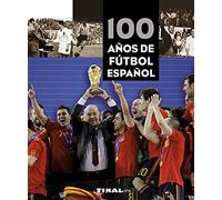 Tikal - 100 años de fútbol español (Pequeños Tesoros)