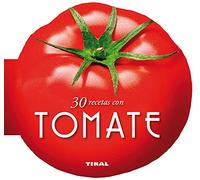 30 recetas con tomate (Cocina con forma)