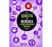 Ejercita tu memoria y otras capacidades mentales (Entrena tu mente)