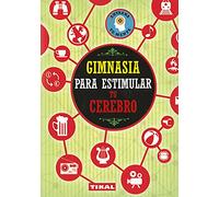 Gimnasia para estimular tu Cerebro (Entrena tu mente)