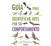 Tikal - Guía para identificar aves por su comportamiento (Guías Practicas)