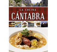 Tikal - Un viaje por la cocina cántabra (Un viaje por ...)