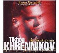 Tikhon Khrennikov - The Chamber Music