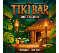 Tiki Bar Word Search: Nostalgic Mid-Century Puzzles of Tropical Cocktails, Polynesian Escapism, Vintage Lounge Culture & Retro Paradise Living - 100 Puzzles - 2000 Words