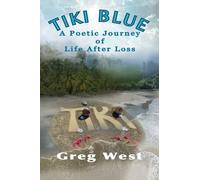 Tiki Blue: A Poetic Journey of Life After Loss