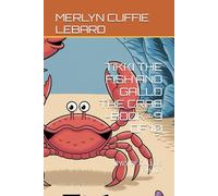 TIKKI THE FISH AND GALLO THE CRAB -BOOK -9 OF 10: NEWS OF GALLO’S FAMILY