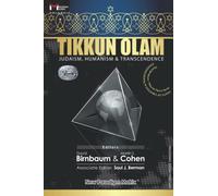 Tikkun Olam: Judaism, Humanism & Transcendence