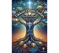 Tikkun Olam Today: Jewish Stewardship as the Answer to Global Crisis: 4 (BrightLearn Series)