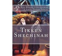 Tikkun Shechinah (I Love Torah Series)