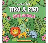 TIKO & PIBI Adventures: Cute Jungle: Bold and Easy Coloring Book for Kids and Adults | Simple and Cute Kawaii Designs for Relaxation | Thick Lines & Large Print