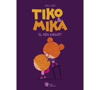 TIKO Y MIKA EL NEN AMANIT | Raquel Bonita