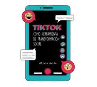 TikTok como herramienta de transformación social