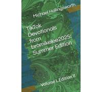 TikTok Devotionals from bromikelee2025: Summer Edition: Volume I, Edition II (Tik Tok Devotions)