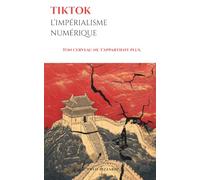 TikTok - L’impérialisme numérique: Ton cerveau ne t'appartient plus.
