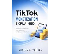 TikTok Monetization Explained: Understand the lanes. Stop guessing. Build beyond the feed.