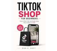 TikTok Shop for Beginners: How to Start, Sell, and Scale Using Short Videos in 2026