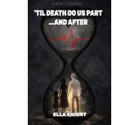 'Til Death Do Us Part... And After (Knight Whispers)