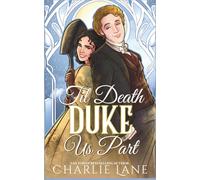 Til Death Duke Us Part: A Victorian Gaslamp Fantasy Romance novella (Alchemy of Desire)