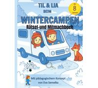 Til&Lia beim Wintercampen: Rätsel-und Mitmachbuch (Til & Lia -Abenteuer-, Rätsel- & Malhefte für Kinder (7- 12 Jahre))
