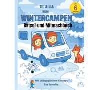 Til&Lia beim Wintercampen: Rätsel-und Mitmachbuch (Til & Lia Rätsel- und Mitmachbücher für Kinder ab 6 Jahren)