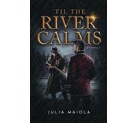 'Til the River Calms