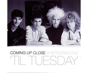 Til Tuesday - Coming Up Close: Retrospective