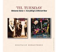 Til' Tuesday - Welcome Home/Everything's Different Now