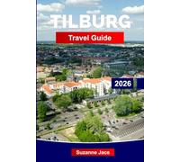 Tilburg Travel Guide 2026: Discover the Creative Side of the Netherlands, Industrial Spaces, Local Brews, Music Culture, Dutch Fairs, and Urban Nature in Tilburg