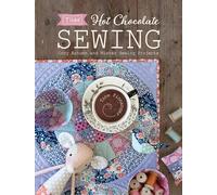 Tilda Hot Chocolate Sewing: Cozy Autumn and Winter Sewing Projects