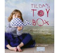 Tilda's Toy Box: Sewing patterns for soft toys and more from the magical world of Tilda