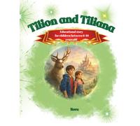 Tilion and Tiliana: Educational story for children between 6-10 years old