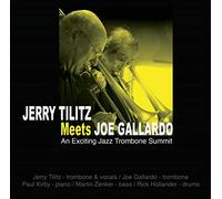 Tilitz Jerry - Jerry Tilitz Meets Joe Gallardo: An Exciting Jazz