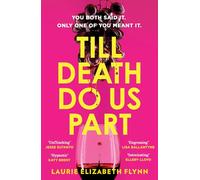 Till Death Do Us Part: The new gripping, sexy psychological suspense domestic thriller novel for 2026 - an instant USA Today and Canadian bestseller