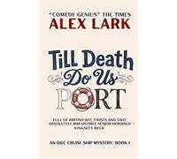 Till Death Do Us Port (The O&C Cruise Ship Mysteries)