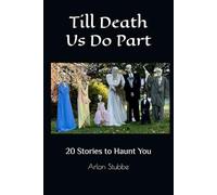 Till Death Us Do Part: 20 Stories to Haunt You