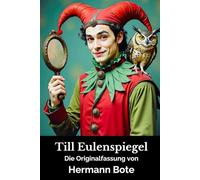 Till Eulenspiegel: Alle 96 Geschichten aus seinem Leben