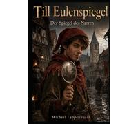 Till Eulenspiegel - Der Spiegel des Narren