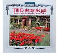 Till Eulenspiegel - Romantische Orchesterwerke von Felix Mendelssohn Bartholdy und Richard Strauss [Vinyl LP] [Schallplatte]