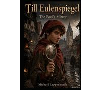 Till Eulenspiegel - The Fool’s Mirror