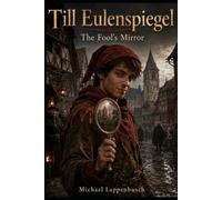 Till Eulenspiegel - The Fool’s Mirror