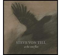 Till, Steve Von - As the Crow Flies