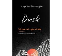 Till the Full Light of Day: Volume 1: Dusk