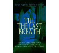 Till The Last Breath - The Incredible True Story Of Hughes & D. Gr