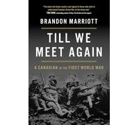 Hasta que nos volvamos a encontrar: Un canadiense en la Primera Guerra Mundial – Simon & Schuster