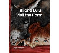 Tilli and Lulu Visit the Farm